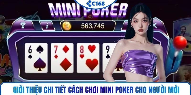 Giới thiệu chi tiết cách chơi mini Poker cho người mới